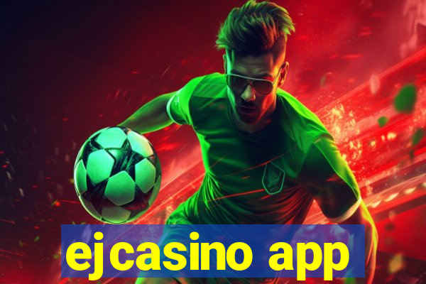 ejcasino app